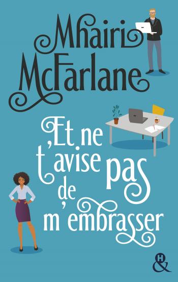 Et ne t'avise pas de m'embrasser !