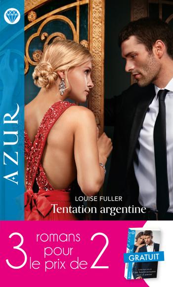 Pack 3 pour 2 Azur - Juillet 2020 - Tentation argentine / Une dernière étreinte ? / Une bouleversante nuit d'amour
