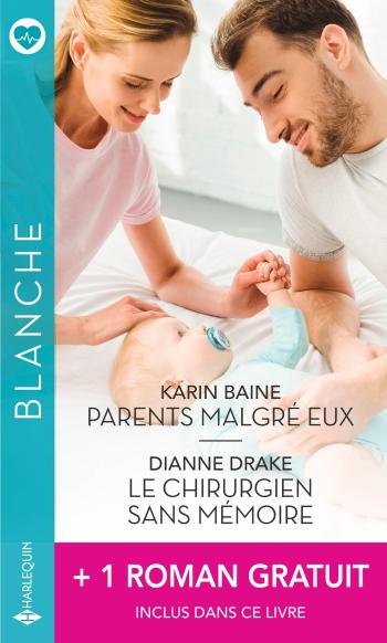 Parents malgré eux / Le chirurgien sans mémoire / L'homme de sa vie