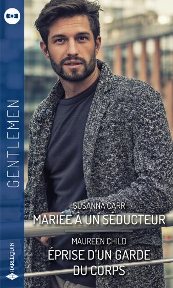 Mariée à un séducteur / Eprise d'un garde du corps