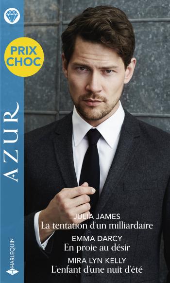 Prix choc Azur -50% - La tentation d'un milliardaire / En proie au désir/L'enfant d'une nuit d'été