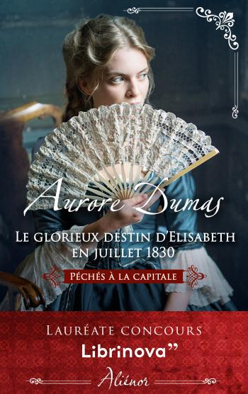 Le glorieux destin d'Elisabeth en Juillet 1830