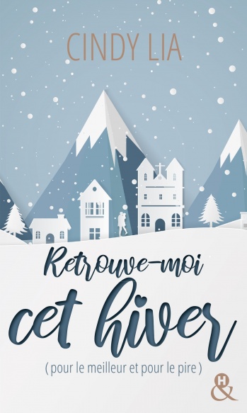 Retrouve-moi cet hiver (pour le meilleur et pour le pire)