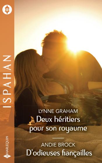 Deux héritiers pour son royaume - D'odieuses fiançailles