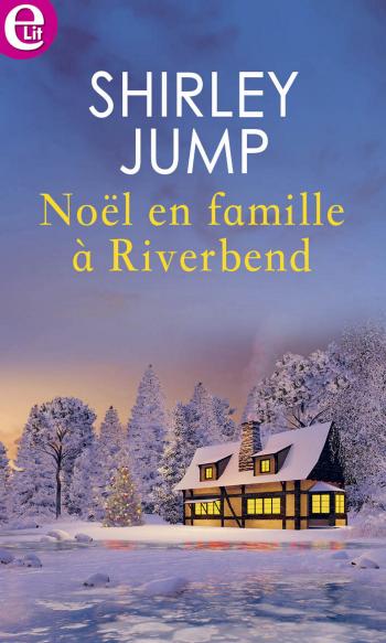 Noël en famille à Riverbend