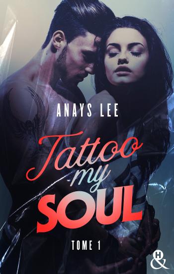 Tattoo My Soul - Tome 1