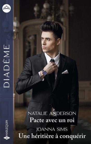 Pacte avec un roi / Une héritière à conquérir