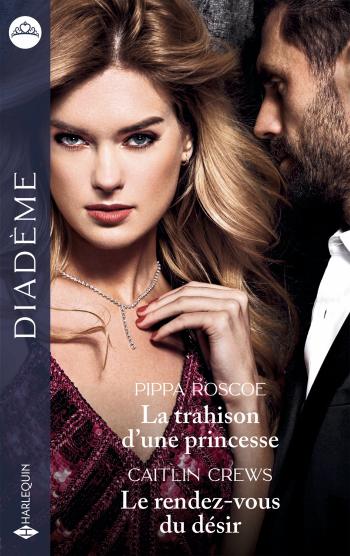 La trahison d'une princesse / Le rendez-vous du désir