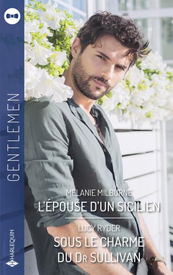 L'épouse d'un Sicilien / Sous le charme du Dr Sullivan