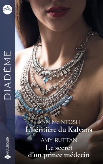 L'héritière du Kalyana / Le secret d'un prince médecin