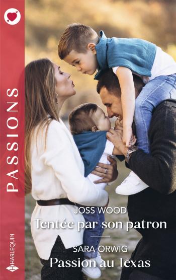 Tentée par son patron / Passion au Texas