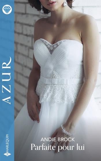 Parfaite pour lui