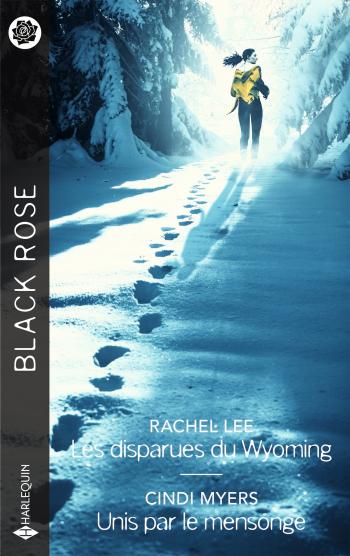 Les disparues du Wyoming / Unis par le mensonge
