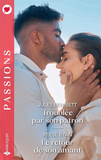 Troublée par son patron / Le retour de son amant