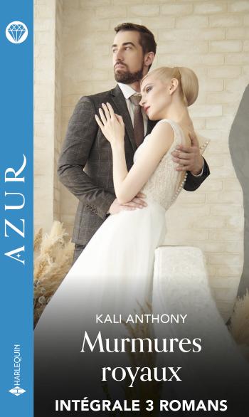 Intégrale de la série "Murmures royaux"