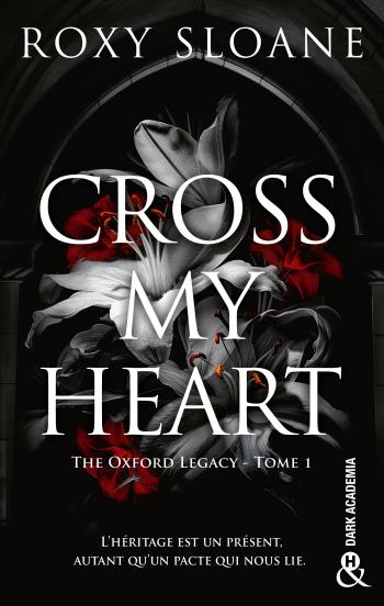 Cross My Heart - The Oxford Legacy - Tome 1
