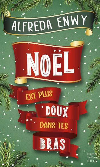 Noël est plus doux dans tes bras