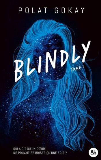 Blindly - Tome 1