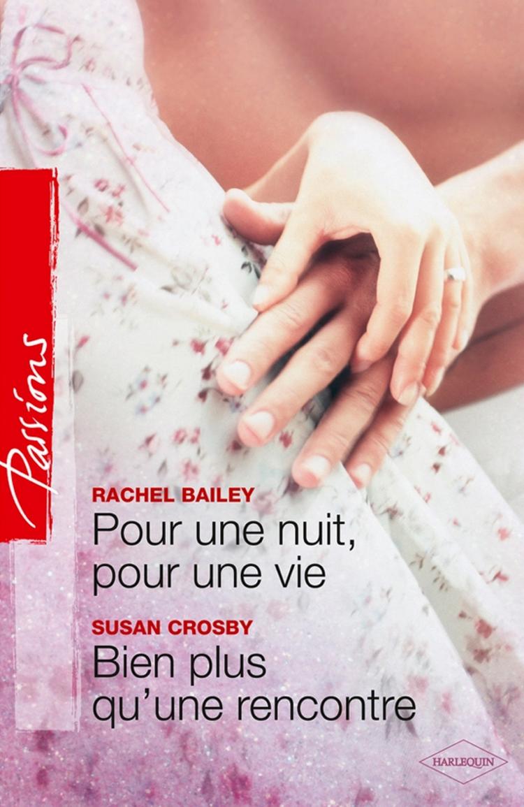 Pour une nuit, pour une vie / Bien plus qu